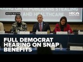 Full Democratic hearing on SNAP benefits