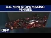 U.S. Mint made its final pennies on Wednesday