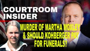 COURTROOM INSIDER | Should Kohberger pay and the murder of Martha Moxley