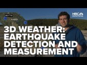 3D Weather: Earthquake detection and measurement