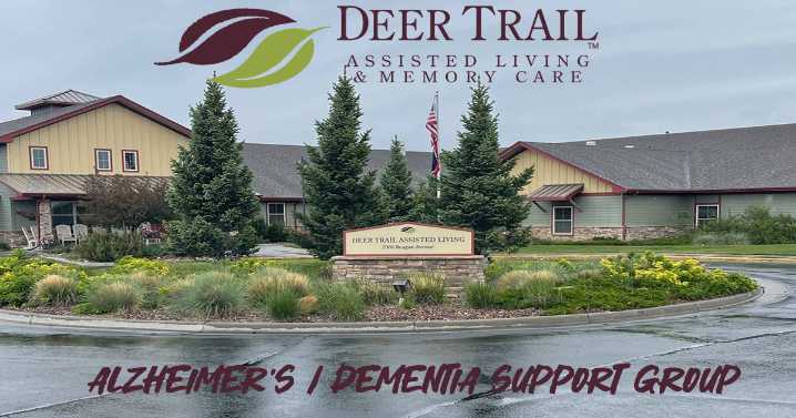 Deer Trail Assisted Living & Memory Care Center is Offering an Alzheimer’s / Dementia Support Group
