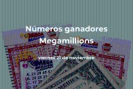 Mega Millions en vivo: números ganadores del viernes 21 de noviembre de 2025