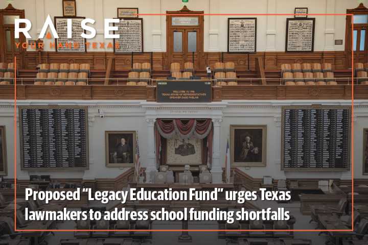 Proposed “Legacy Education Fund” urges Texas lawmakers ...