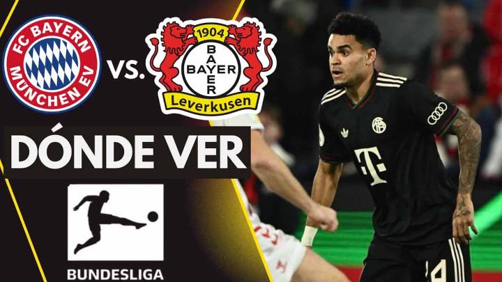 Dónde ver Bayern Múnich vs Leverkusen con Luis Díaz: canales TV y ONLINE de la Bundesliga
