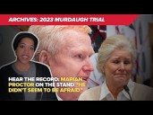 Archives: Marian Proctor Speaks from the stand in Murdaugh Trial (2023)