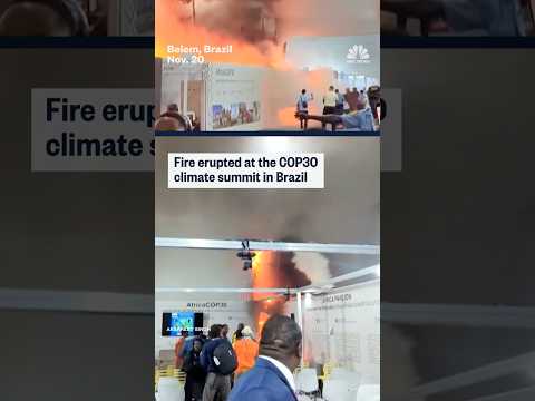 Fire erupted at the COP30 climate summit in Brazil