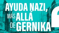 Ayuda nazi, más allá de Gernika: cómo los bombardeos de la Legión Cóndor arrasaron Euskadi antes y después de la masacre