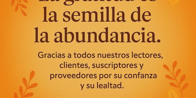 A nuestros queridos lectores, clientes, suscriptores y proveedores: ¡GRACIAS!