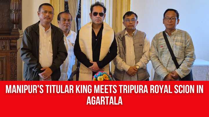 Manipur’s Titular King Meets Tripura Royal Scion In Agartala