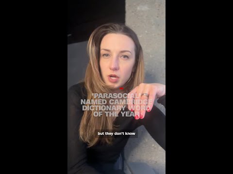 'Parasocial' named Cambridge dictionary word of the year