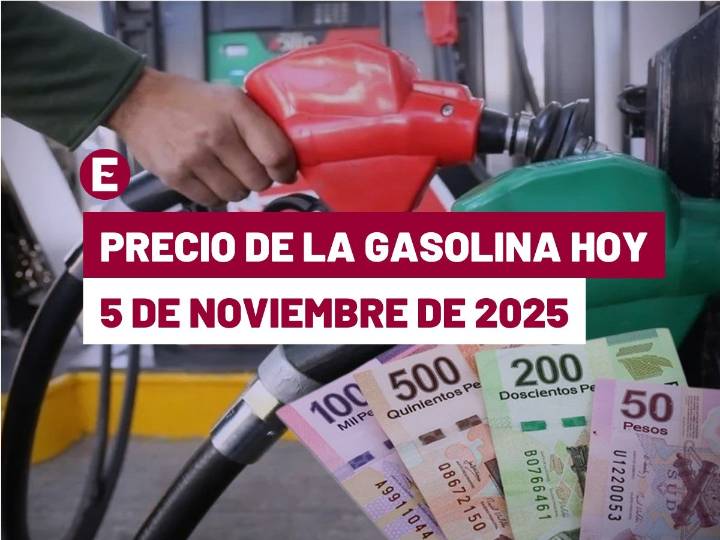 Precio de la gasolina hoy 5 de noviembre de 2025 en México