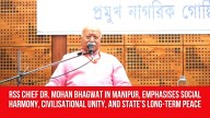 RSS Chief Dr. Mohan Bhagwat In Manipur, Emphasises Social Harmony, Civilisational Unity, and State’s Long