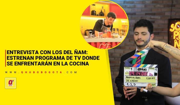 Entrevista con Los del Ñam: estrenan programa de TV donde se pondrán a prueba en la cocina