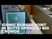 Iconic Butte burger joint reopens with packed crowds