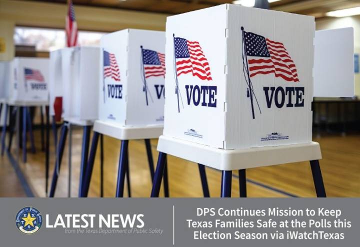 DPS Continues Mission to Keep Texas Families Safe at the Polls this Election Season via iWatchTexas