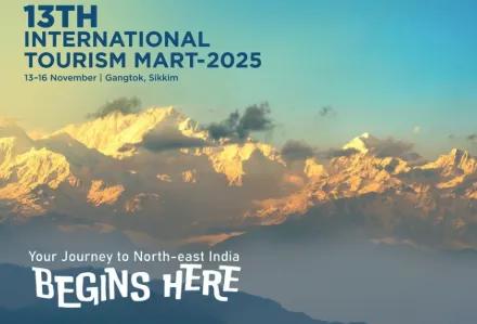 Gangtok to Host 13th International Tourism Mart for North East from November 13