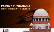 Supreme Court Forms Secondary Medical Board To Assess Passive Euthanasia Plea Of Man In Vegetative State