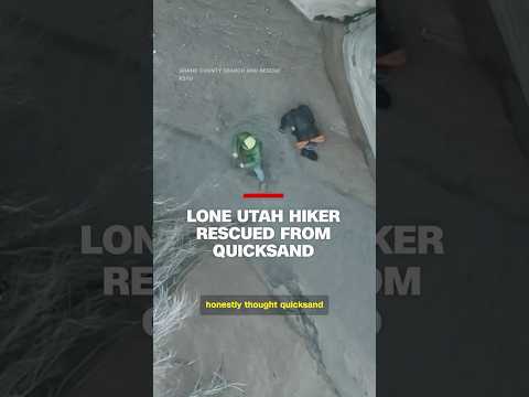 Lone Utah hiker rescued from quicksand