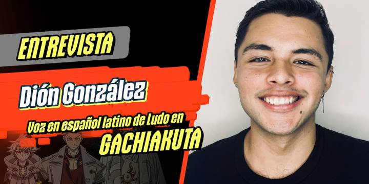 Entrevistamos a Dión González, voz en español latino de Ludo en Gachiakuta