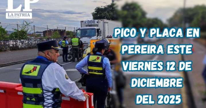 Pico y placa en Pereira (Risaralda) este viernes, 12 de diciembre del 2025