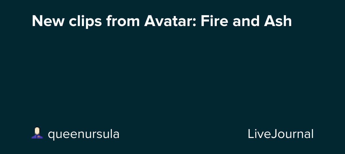 New clips from Avatar: Fire and Ash: ohnotheydidnt