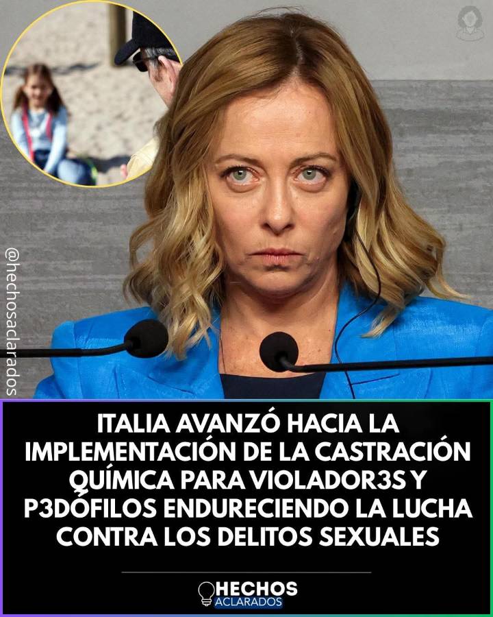 Italia avanzó hacia la implementación de la castración química para violadores y pedófilos
