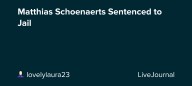 Matthias Schoenaerts Sentenced to Jail : ohnotheydidnt