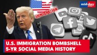 U.S. travel shocker: Trump admin moves to collect 5 years of your social media