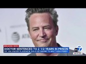 Doctor sentenced to 30 months in prison in connection with Matthew Perry's fatal ketamine overdose
