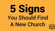 5 Signs You Should Find A New Church