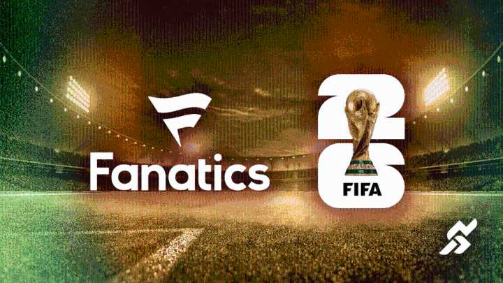 Fanatics Lands World Cup Contract, Latest in Global Push