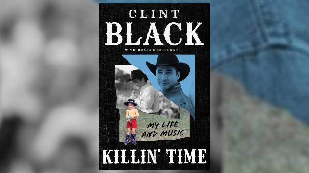 Clint Black’s been ‘Killin’ Time’ writing his autobiography