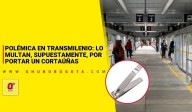 En Transmilenio: Policía multa a usuario por un cortaúñas