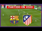 🎱 FÚTBOL ONLINE | VER DAZN LaLiga TV EN DIRECTO | Transmisión del FC Barcelona-Atlético Madrid ahora