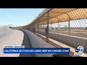 Trump adds militarized zone in California along southern border