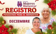 Pensión Mujeres Bienestar 2025: ¿cuál es la fecha límite para registrarte durante diciembre?