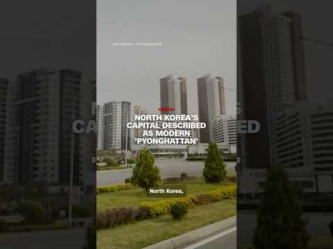 North Korea's capital described as modern 'Pyonghattan'