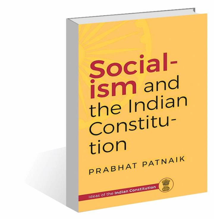 Tribune Books: ‘Socialism and the Indian Constitution’: Prabhat Patnaik’s prescription for India’s malaise