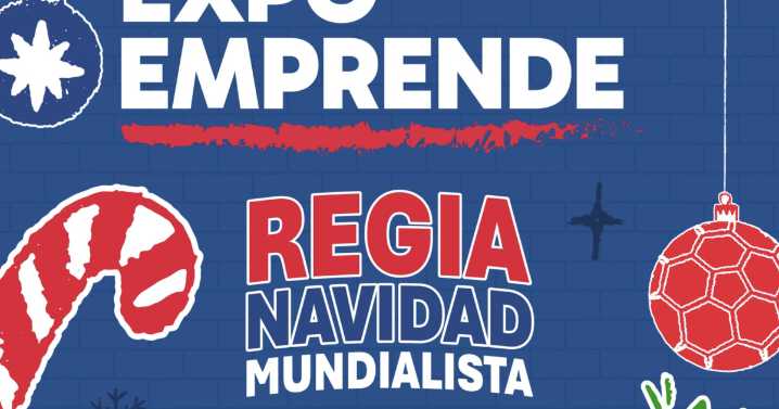 Expo Emprende ‘Regia Navidad Mundialista’ en Monterrey: fechas, horarios y en dónde