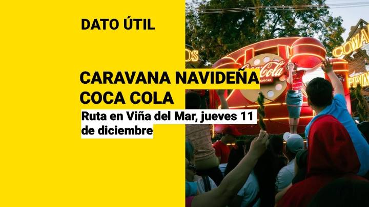 La Caravana Navideña de Coca Cola está en Viña del Mar: Este será el recorrido de este jueves 11 de diciembre