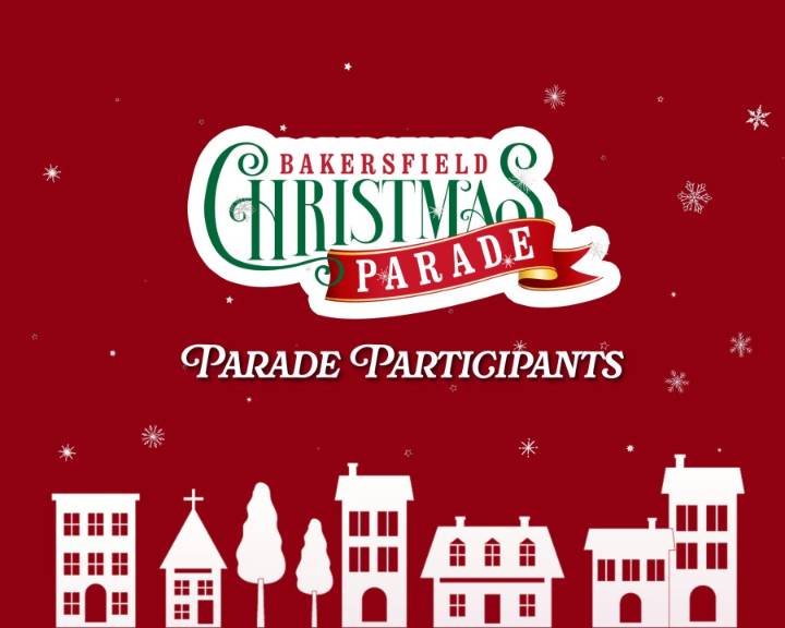 Who is marching in the parade?: 2025 Bakersfield Christmas Parade entrants, floats, bands