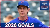 Trying to figure out the Chicago Cubs GOALS for 2026