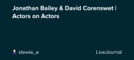 Jonathan Bailey & David Corenswet | Actors on Actors : ohnotheydidnt — LiveJournal