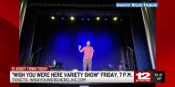"Wish You Were Here Variety Show" coming Friday at 7 p.m.