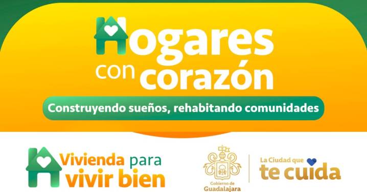 Programa ‘Hogares con Corazón’ en Guadalajara; requisitos, cómo participar y qué beneficios tiene