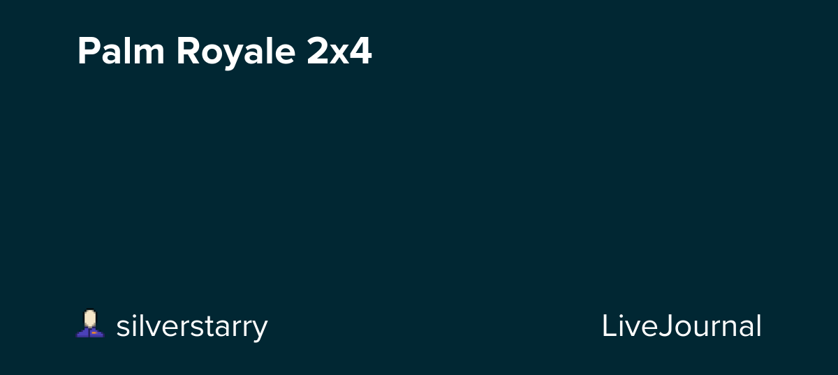 Palm Royale 2x4: ohnotheydidnt