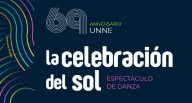 Con la “Celebración del Sol”, comienzan hoy los festejos por los 69 años de la UNNE