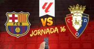 FC Barcelona vs Osasuna: ¿Cuándo y dónde ver el partido de la Jornada 16 de LaLiga?