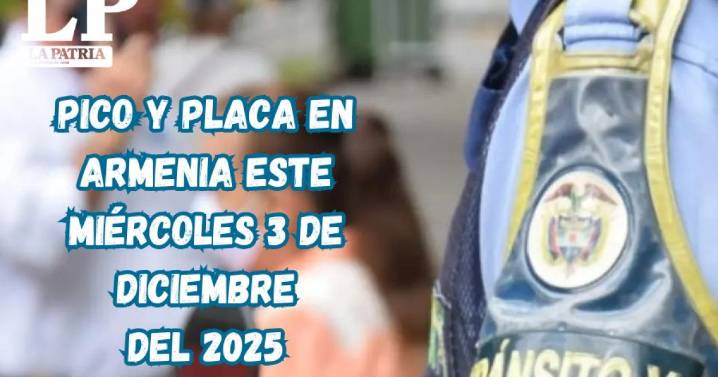 Pico y placa en Armenia (Quindío) este miércoles, 3 de diciembre del 2025