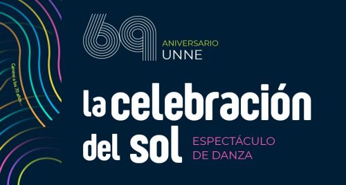 Con la “Celebración del Sol”, comienzan hoy los festejos por los 69 años de la UNNE
